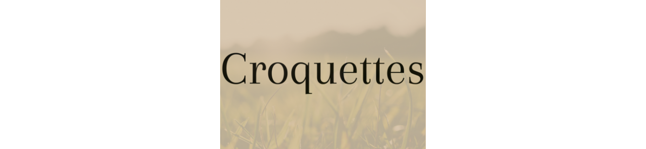 Croquettes - Prestige - Fabriqué en France - Sarl Michel Riaud